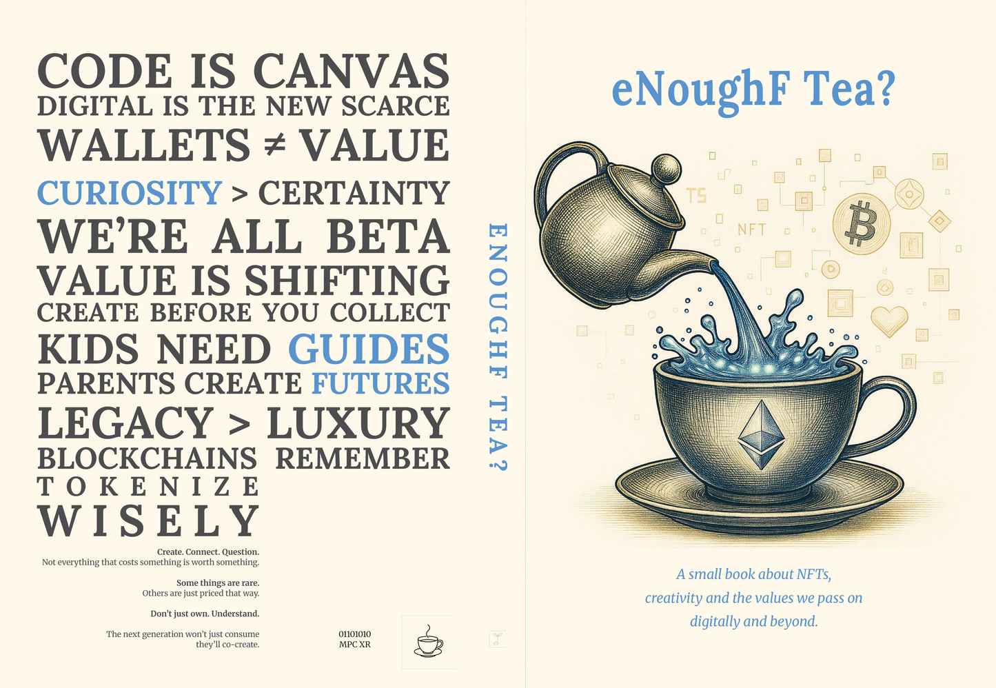 eNoughF Tea? A small book about NFTs, creativity and the values we pass on digital and beyond.